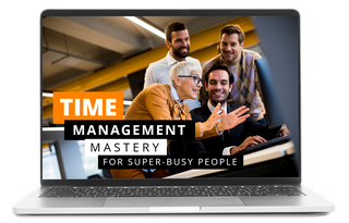 Time Management Mastery for Super-Busy People