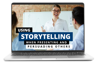 Using Storytelling When Presenting and Persuading Others